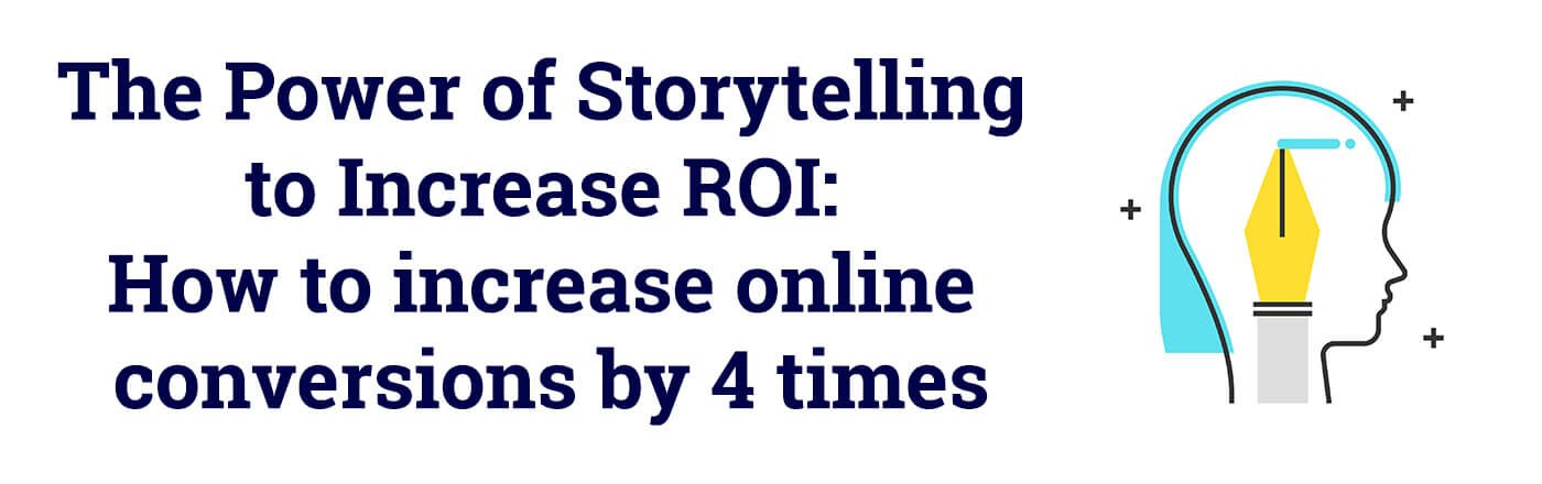 The power of storytelling to increase ROI