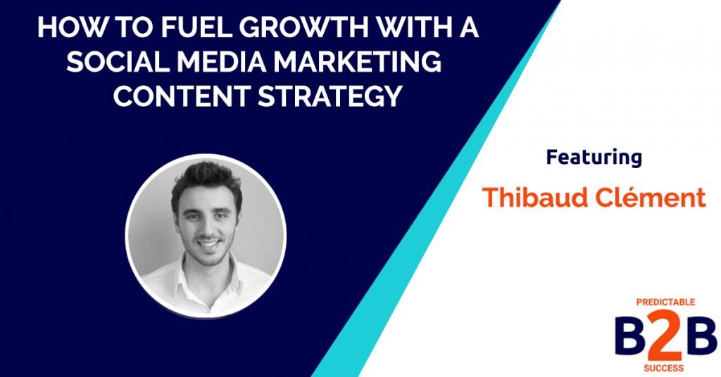 how to fuel growth with a social media marketing content strategy
