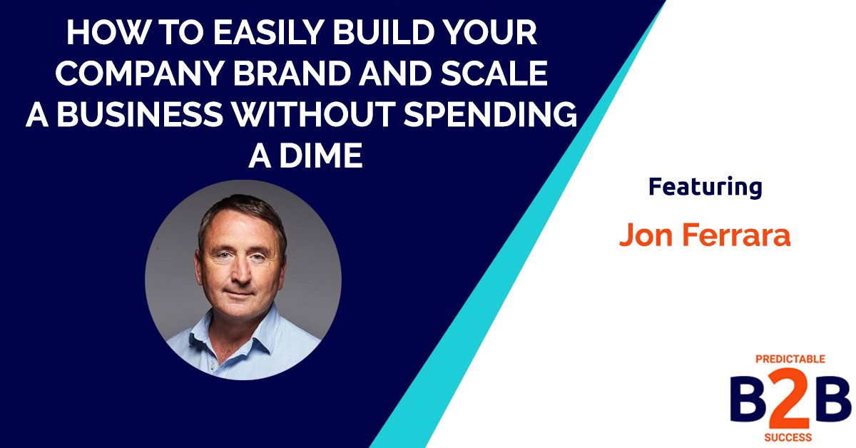 How to easily build your company brand and scale a business without spending a dime