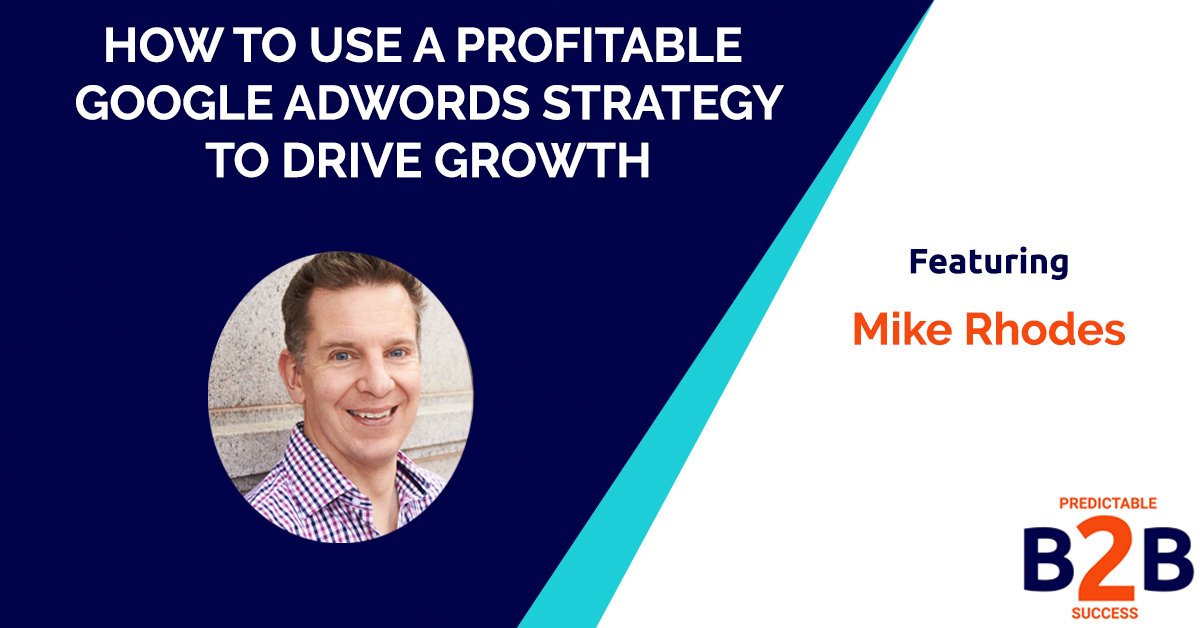 how to use a profitable Google AdWords strategy to drive growth
