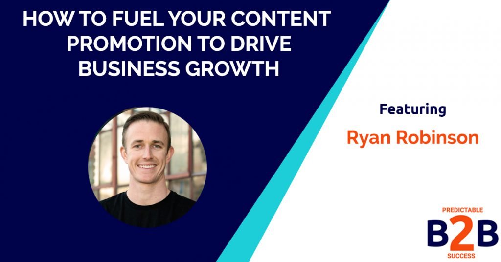 how to fuel your content promotion to drive business growth