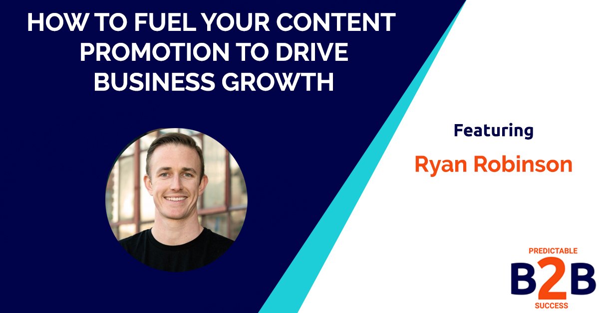 how to fuel your content promotion to drive business growth