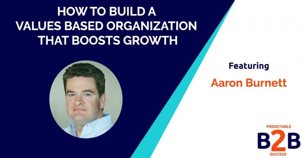 how to build a values based organization that boosts growth