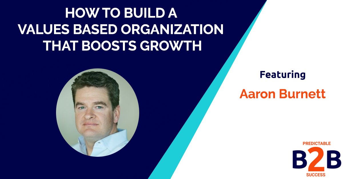 how to build a values based organization that boosts growth