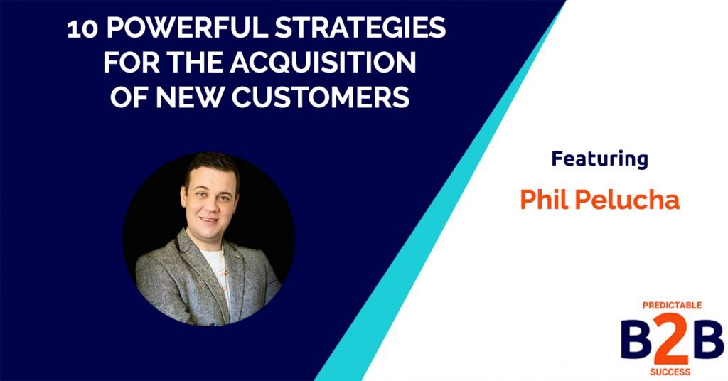 10 Powerful Strategies for the Acquisition of New Customers