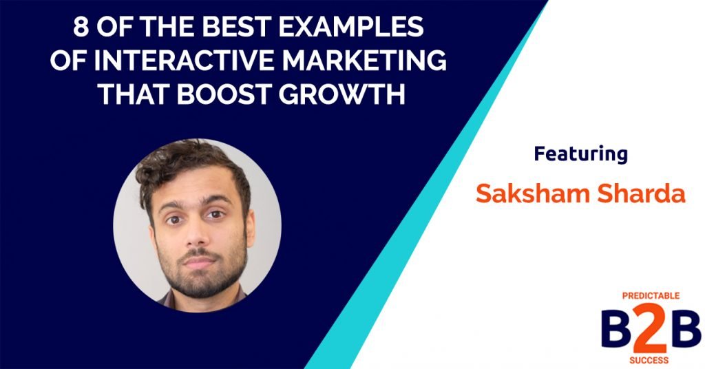 8 of the Best Examples of Interactive Marketing That Boost Growth