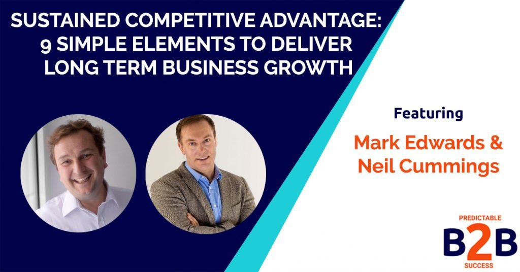 Sustained Competitive Advantage: 9 Simple Elements to Deliver Long Term Business Growth
