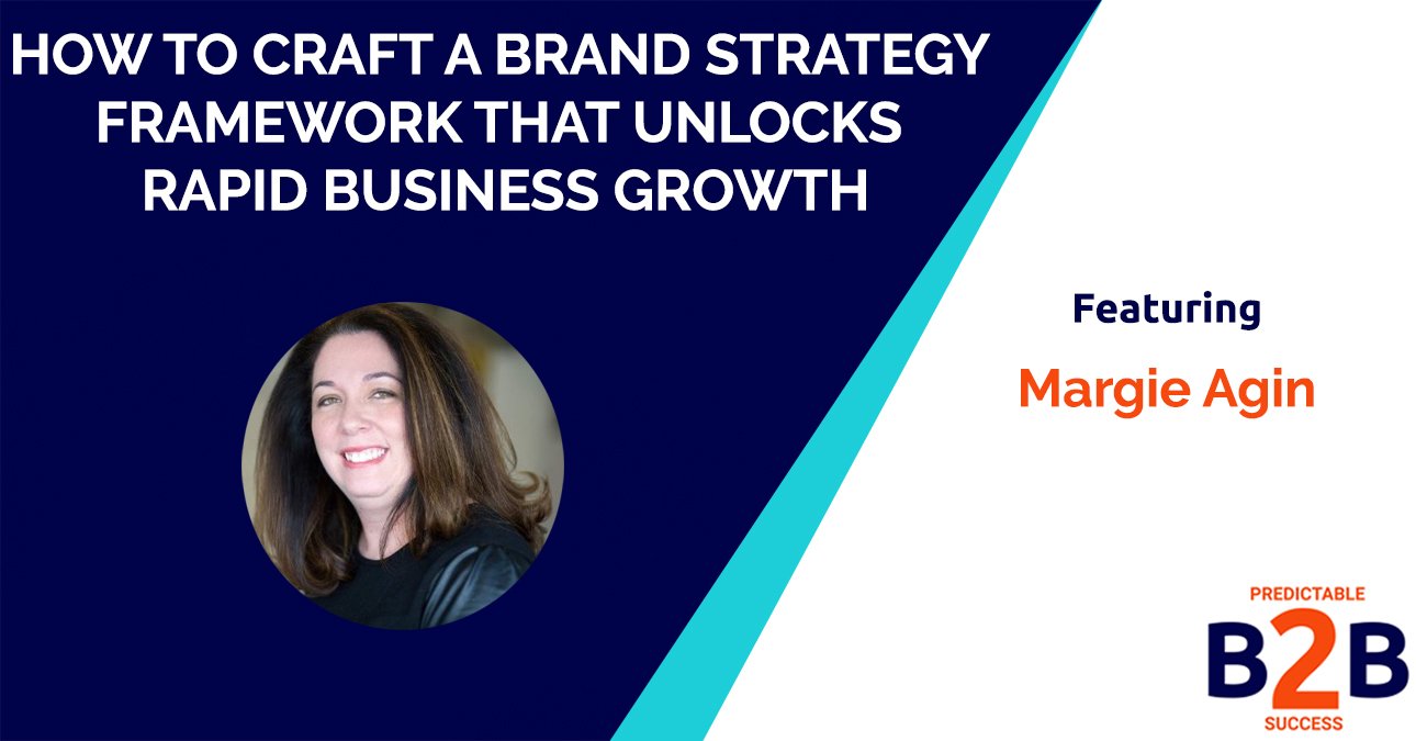 How to Craft a Brand Strategy Framework That Actually Unlocks Rapid Business Growth