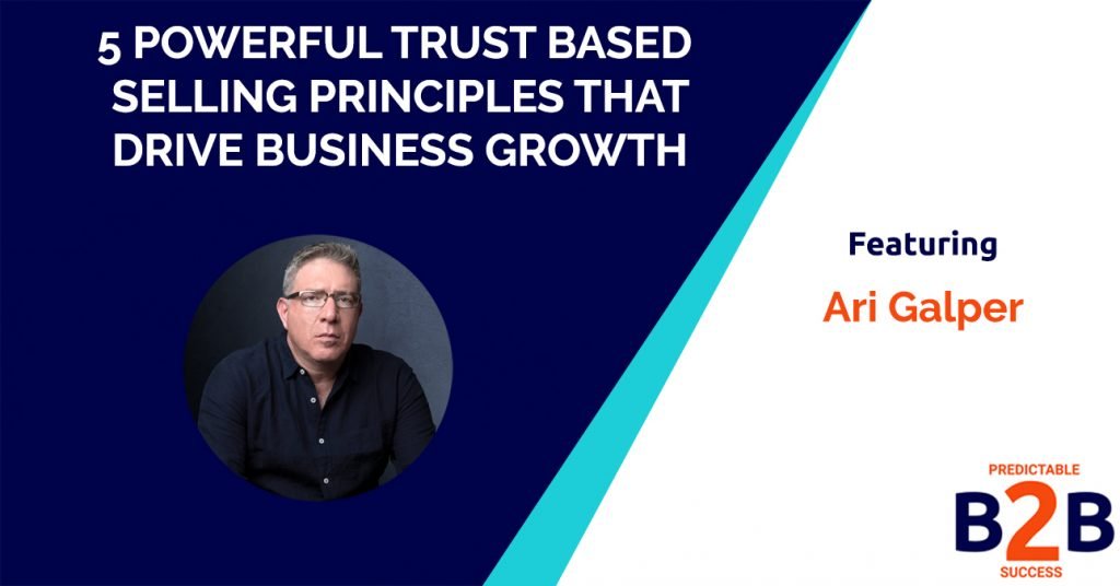 5 Powerful Trust-Based Selling Principles That Drive Business Growth