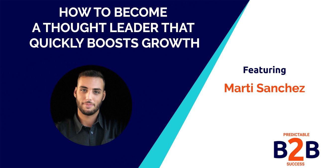 How to become a thought leader that quickly boosts growth