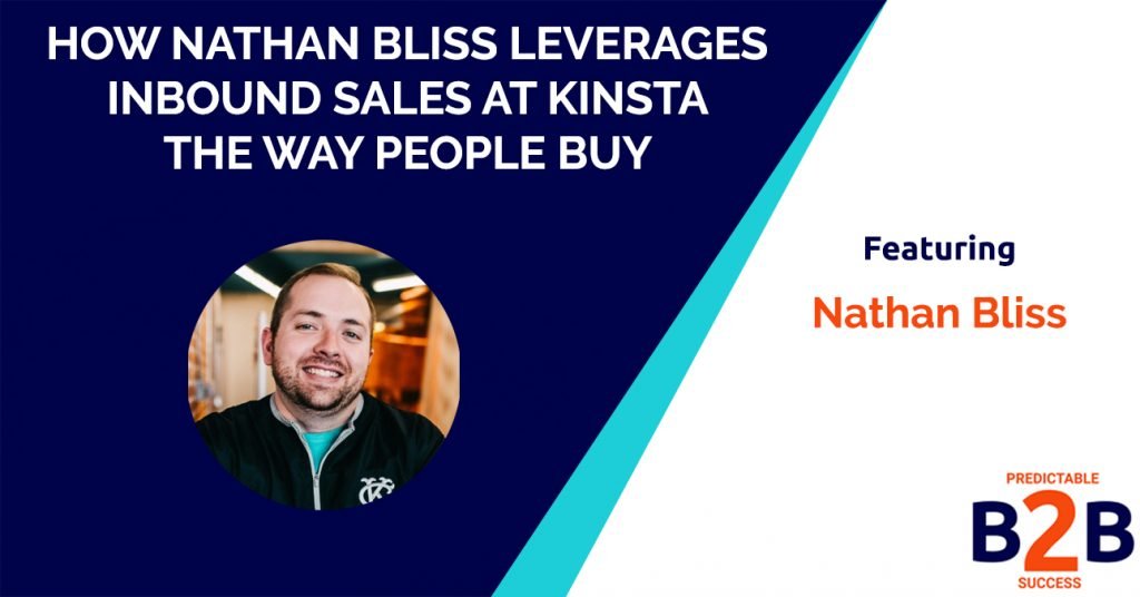 How Nathan Bliss leverages inbound sales at Kinsta