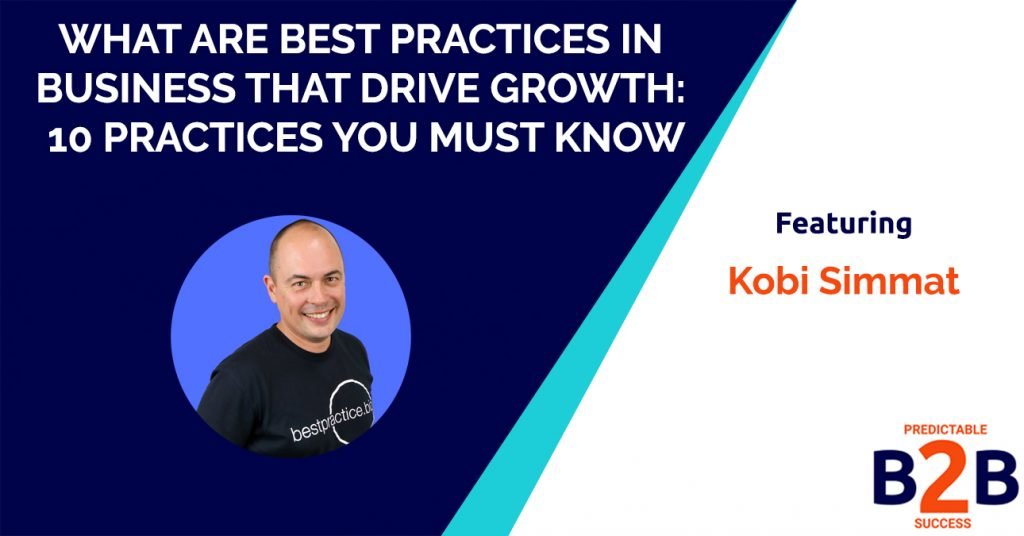What are best practices in business that drive growth- 10 practices you must know
