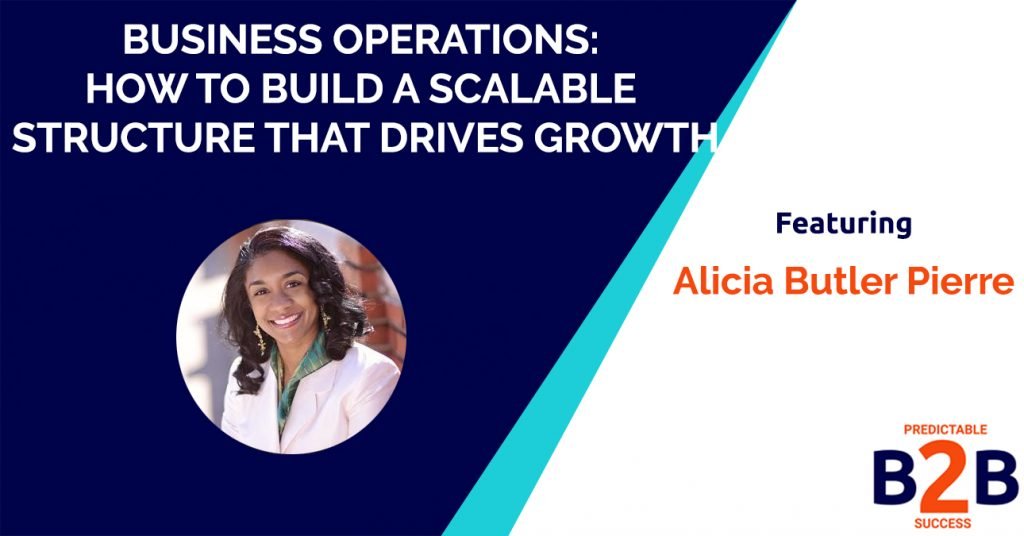Business Operations: How to Build a Scalable Structure That Drives Growth