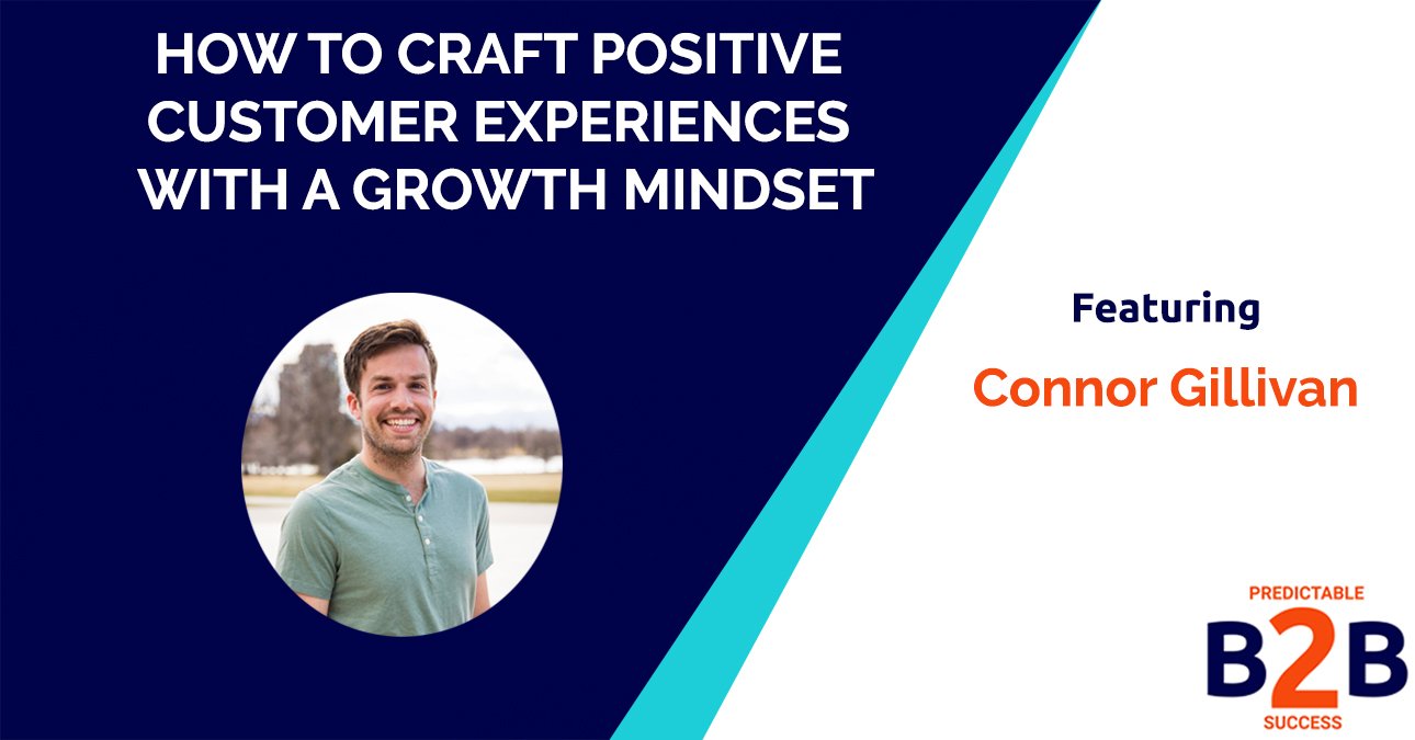 How to Craft Positive Customer Experiences With a Growth Mindset
