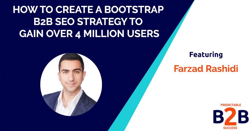 How to create a bootstrap B2B SEO strategy to gain over 4 million users