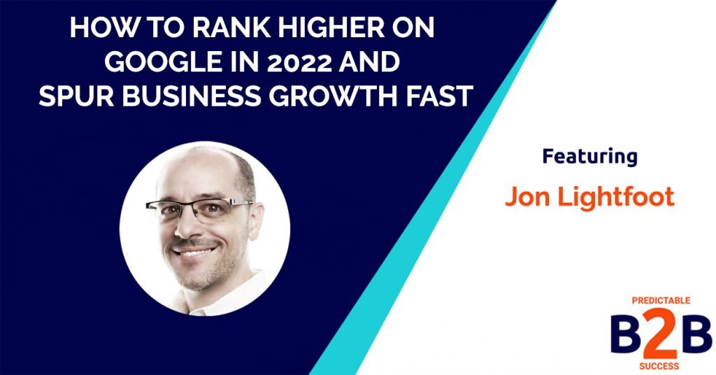 How to rank higher on Google in 2022 and spur business growth fast