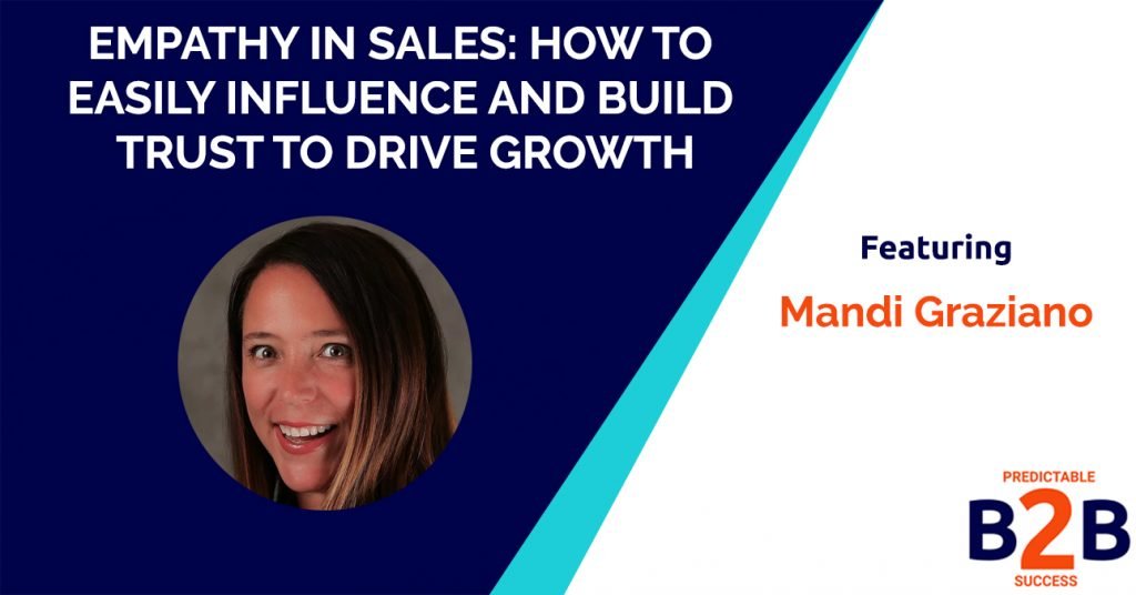 Empathy in sales: How to easily influence and build trust to drive growth