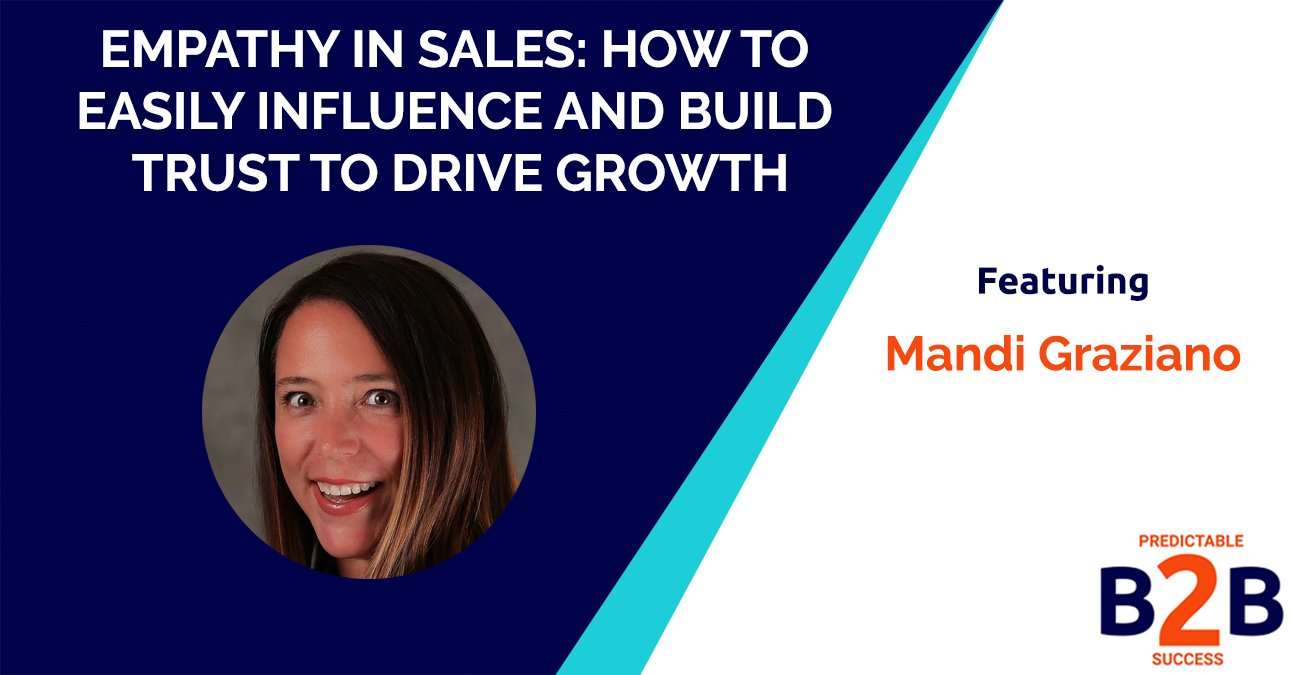 Empathy in sales: How to easily influence and build trust to drive growth