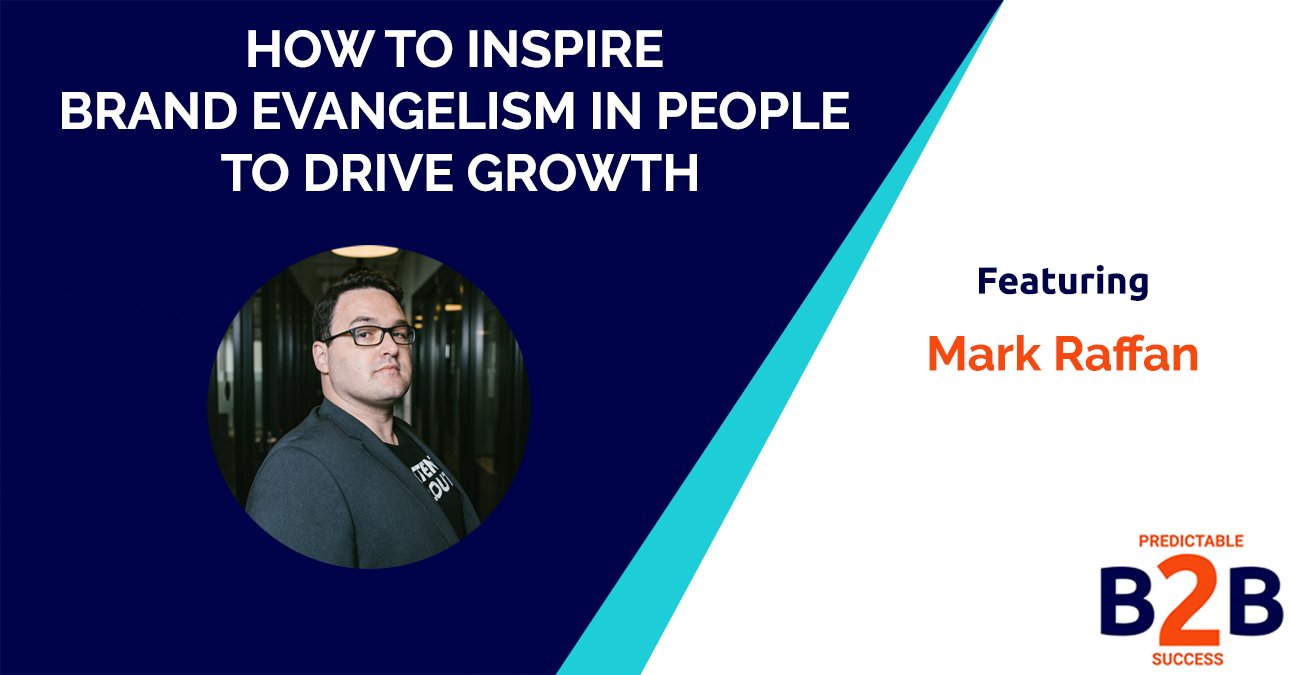 How to inspire brand evangelism in people to drive growth