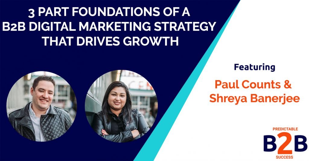 3 part foundations of a B2B digital marketing strategy that drives growth