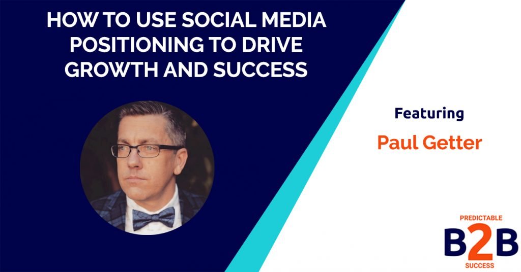 How to use social media positioning to drive growth and success