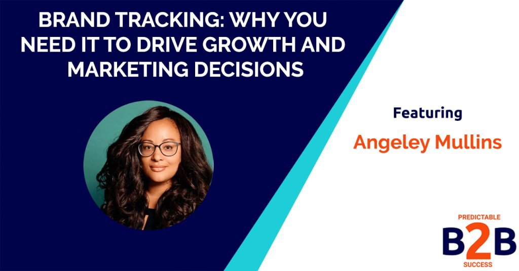 Brand tracking: Why you need it to drive growth and marketing decisions