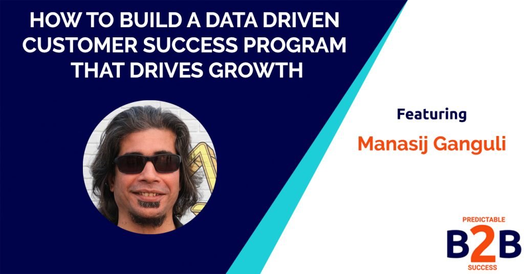 How to Build a Data Driven Customer Success Program That Drives Growth