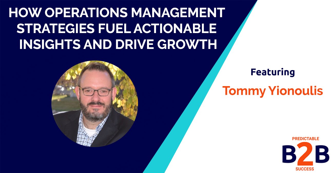How Operations Management Strategies Fuel Actionable Insights And Drive Growth