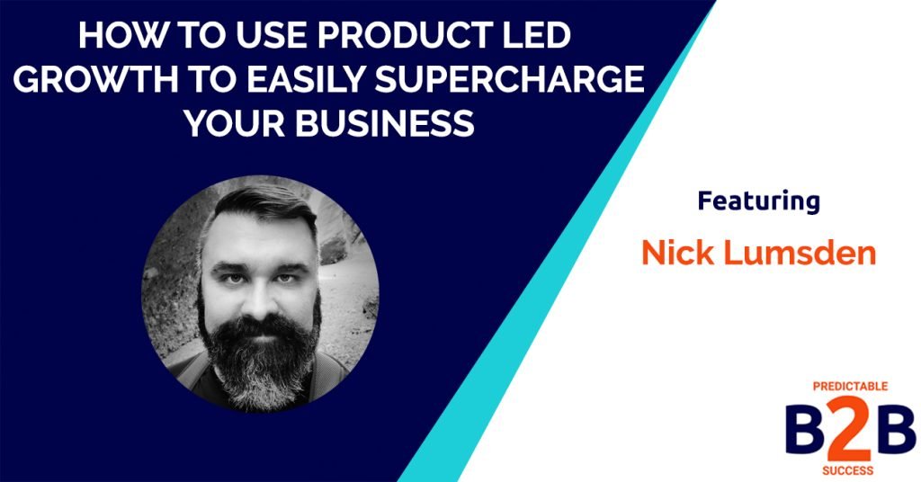 How to Use Product Led Growth to Easily Supercharge Your Business
