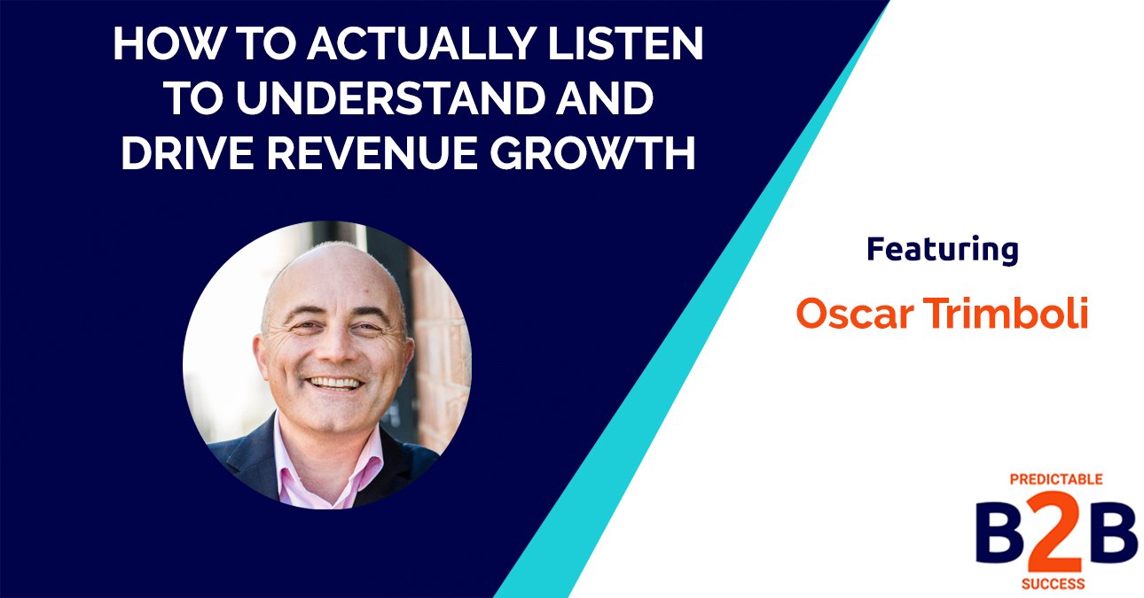 How to actually listen to understand and drive revenue growth