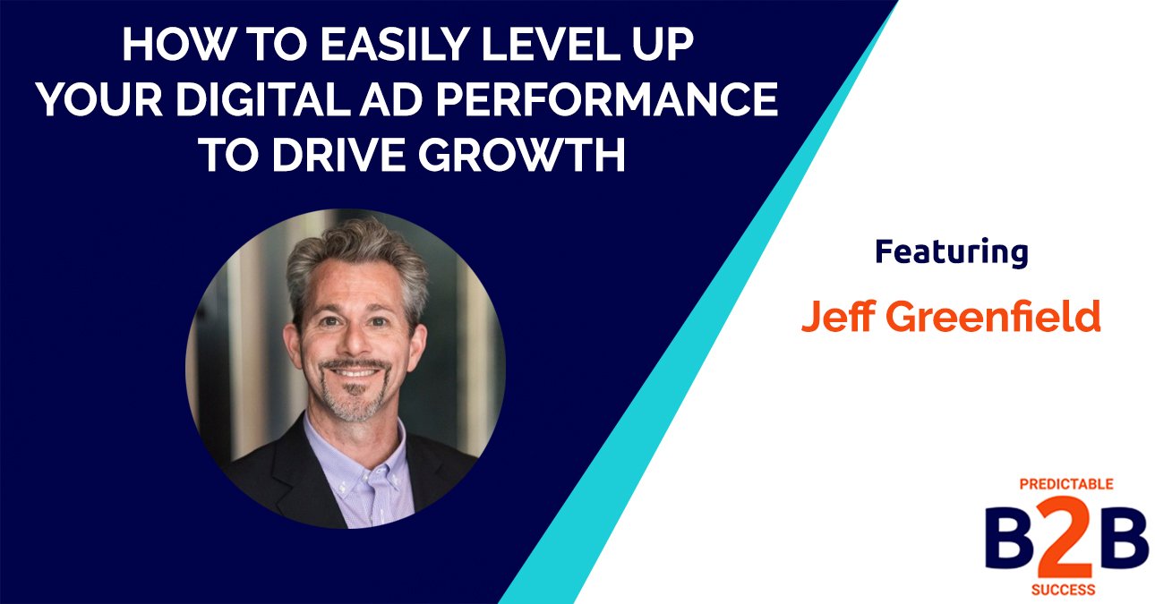 How to Easily Level Up Your Digital Ad Performance to Drive Growth