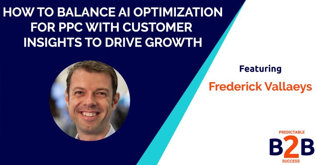 How to Balance AI Optimization For PPC With Customer Insights to Drive Growth