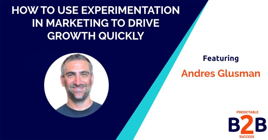 How to Use Experimentation in Marketing to Drive Growth Quickly