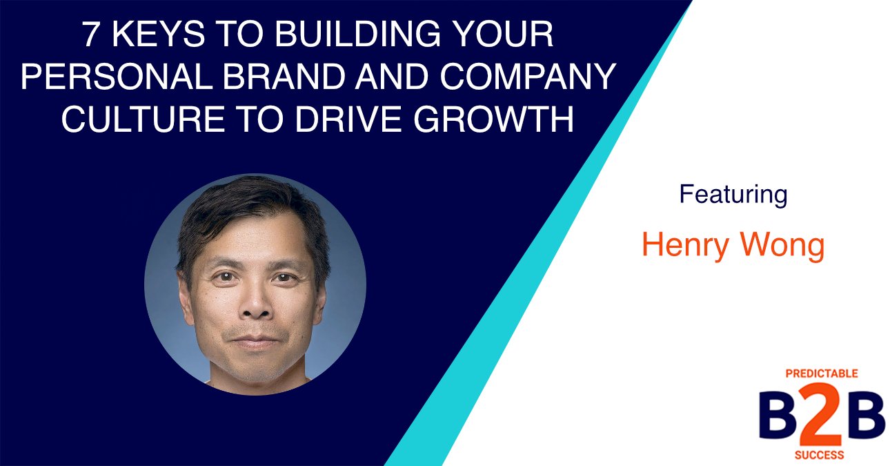 7 keys to building your personal brand and company culture to drive growth