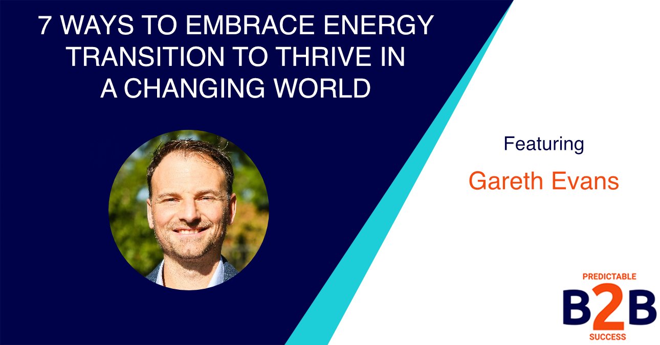 7 ways to embrace energy transition to thrive in a changing world