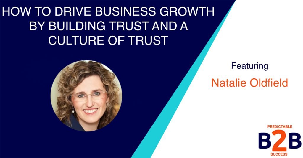 How to Drive Business Growth by Building Trust And a Culture of Trust