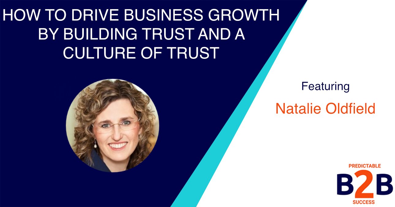 How to Drive Business Growth by Building Trust And a Culture of Trust