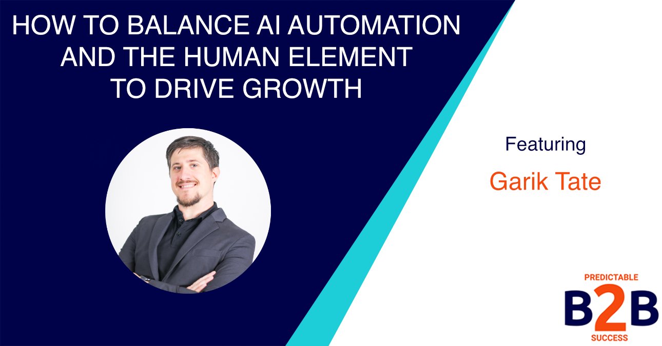 How to Balance AI Automation And The Human Element to Drive Growth