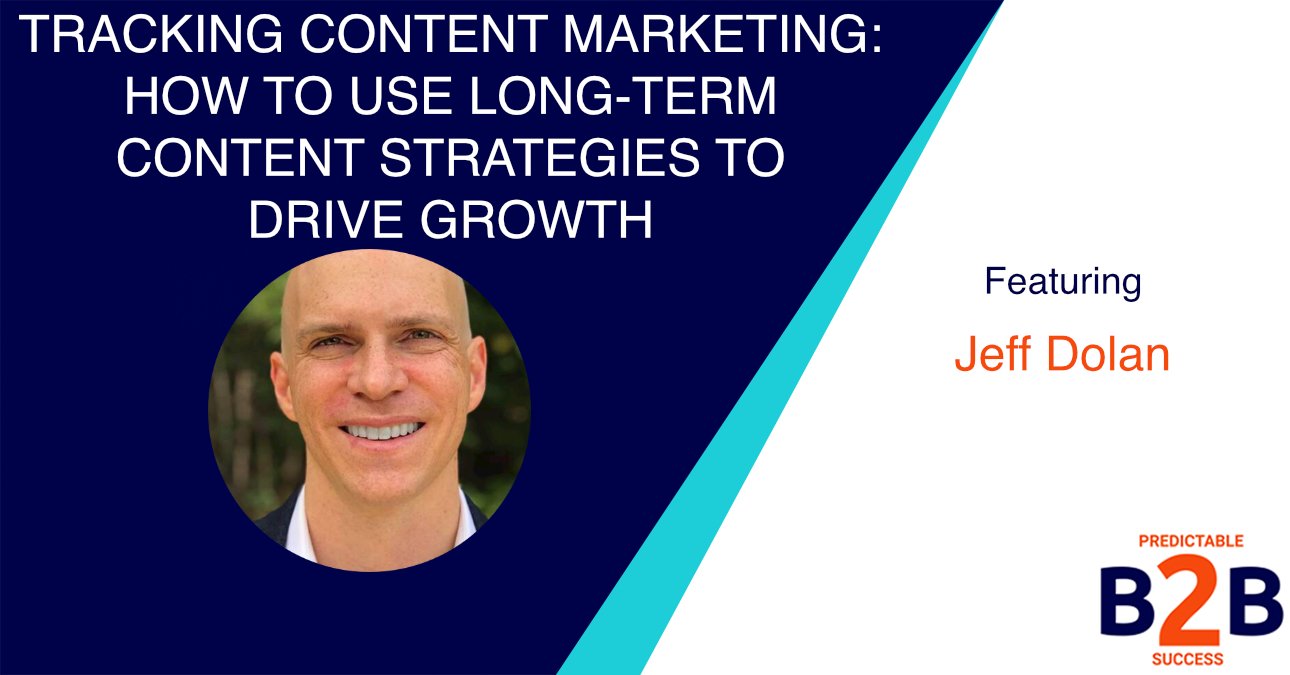 Tracking content marketing: How to use long-term content strategies to drive growth