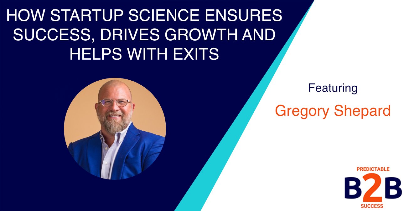 How startup science ensures success drives growth and helps with exits