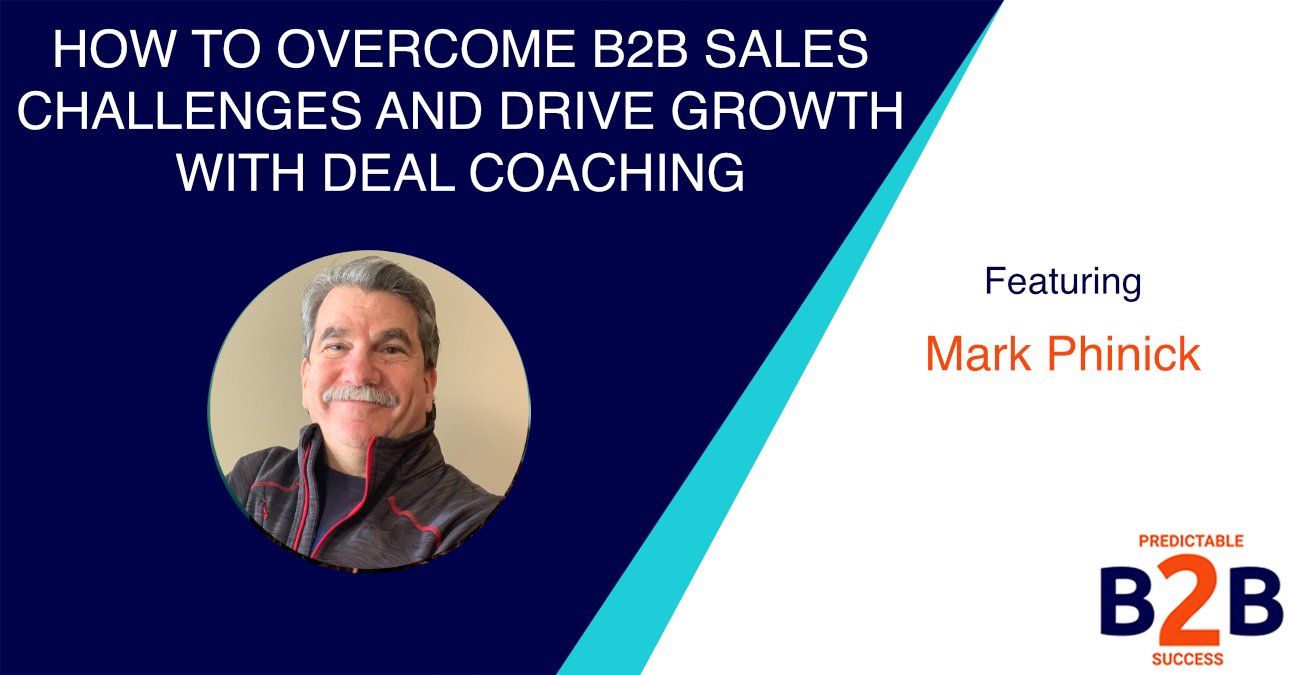 How to Overcome B2B Sales Challenges And Drive Growth With Deal Coaching