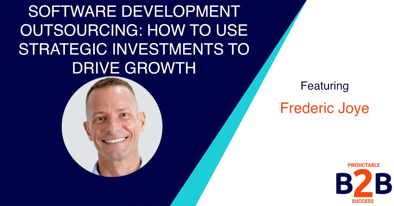 Software Development Outsourcing: How to Use Strategic Investments to Drive Growth