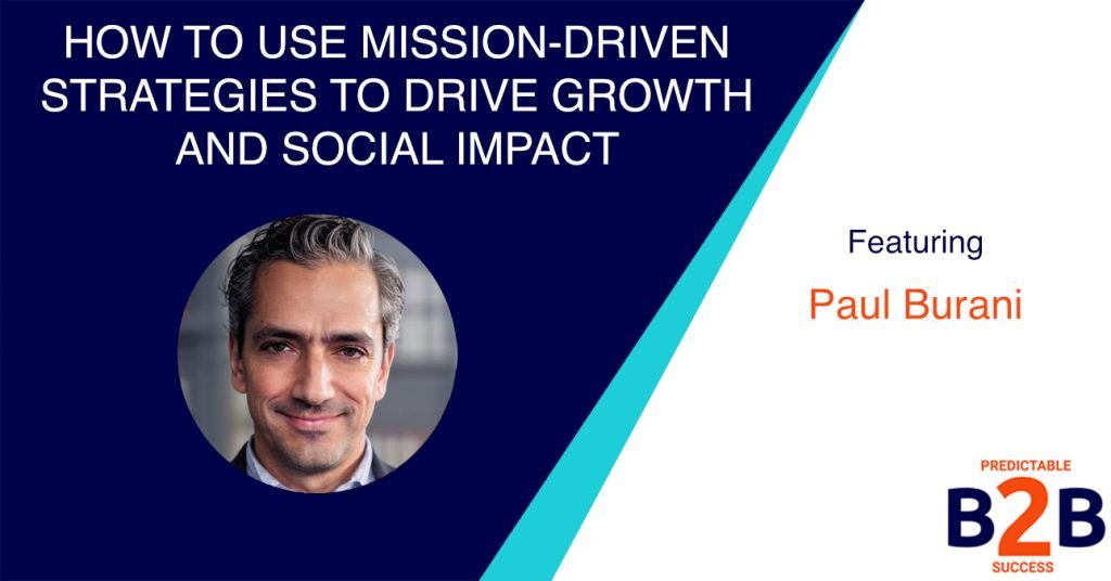How to use mission-driven strategies to drive growth and social impact