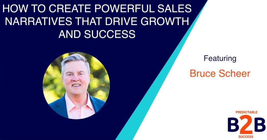 How to create powerful sales narratives that drive growth and success
