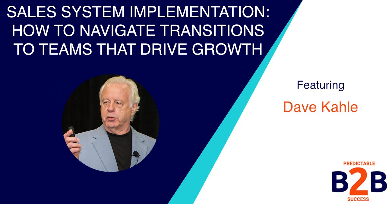 Sales System Implementation: How to Navigate Transitions to Teams That Drive Growth