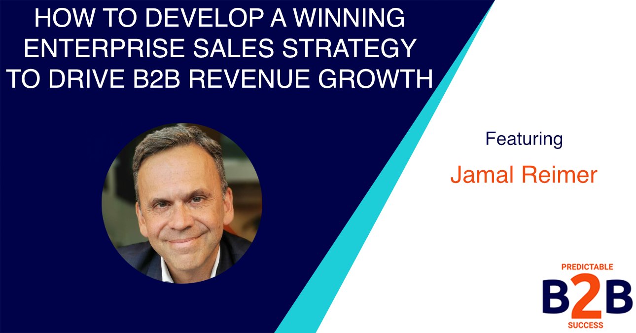 How to Develop a Winning Enterprise Sales Strategy to Drive B2B Revenue Growth