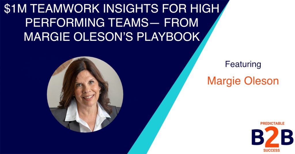 $1M Teamwork Insights For High-Performing Teams—Free From Margie Oleson’s Playbook (Without Hiring Another Consultant)
