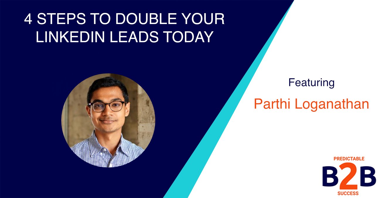 4 steps to double your LinkedIn leads today