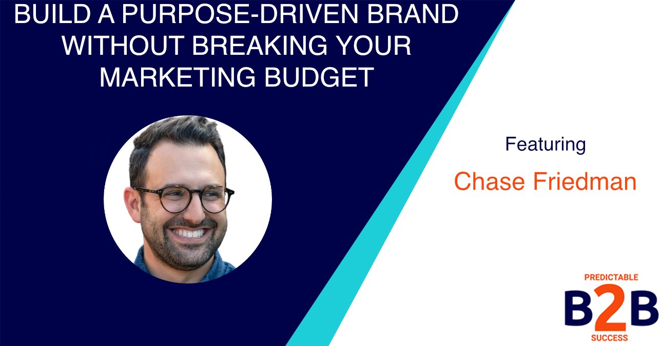 Build a Purpose-Driven Brand Without Breaking Your Marketing Budget (Without Costly Rebrands or Guesswork)