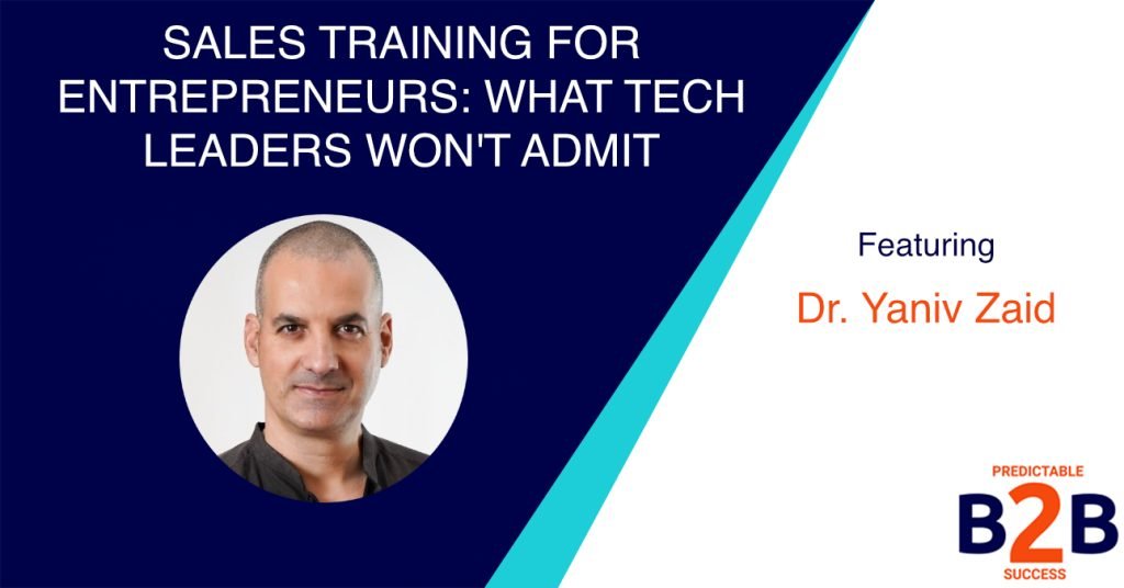 Sales Training for Entrepreneurs: What Tech Leaders Won't Admit